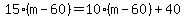 15%28m-60%29+=+10%28m-60%29%2B40