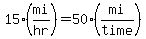 15%28mi%2Fhr%29=50%28mi%2Ftime%29