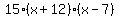 15%28x%2B12%29%28x-7%29