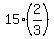 15%2A%282%2F3%29