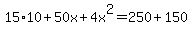 15%2A10%2B50x%2B4x%5E2=250%2B150