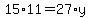 15%2A11=27%2Ay