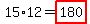 15%2A12=highlight%28180%29