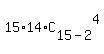 15%2A14%2AC%5B15-2%5D%5E4
