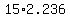 15%2A2.236