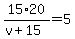 15%2A20%2F%28v%2B15%29=5