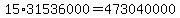 15%2A31536000=473040000