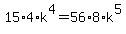 15%2A4%2Ak%5E4+=+56%2A8%2Ak%5E5