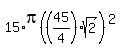 15%2Api%28%2845%2F4%29sqrt%282%29%29%5E2