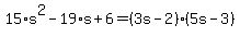 15%2As%5E2-19%2As%2B6=%283s-2%29%285s-3%29