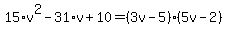 15%2Av%5E2-31%2Av%2B10=%283v-5%29%285v-2%29