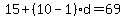 15%2B%2810-1%29%2Ad=69