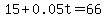 15%2B0.05t=66