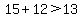 15%2B12%3E13