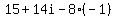 15%2B14i-8%28-1%29