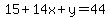 15%2B14x%2By+=+44
