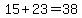 15%2B23=38