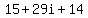 15%2B29i%2B14
