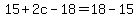 15%2B2c-18=18-15