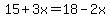 15%2B3x=18-2x