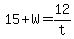 15%2BW=12%2Ft