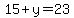 15%2By=23