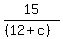 15%2F%28%2812%2Bc%29%29