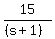 15%2F%28%28s%2B1%29%29
