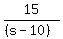 15%2F%28%28s-10%29%29