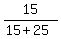 15%2F%2815%2B25%29