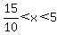 15%2F10%3Cx%3C5