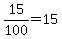 15%2F100=15