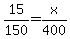 15%2F150=x%2F400