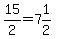 15%2F2=7%261%2F2