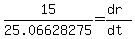 15%2F25.06628275=%28dr%29%2F%28dt%29