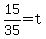 15%2F35=t