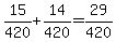 15%2F420%2B14%2F420=29%2F420