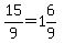 15%2F9+=+1%266%2F9