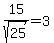 15%2Fsqrt%2825%29+=+3
