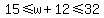 15%3C=w%2B12%3C=32