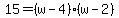 15=%28w-4%29%28w-2%29