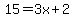 15=3x%2B2