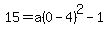 15=a%280-4%29%5E2-1