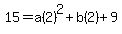 15=a%282%29%5E2%2Bb%282%29%2B9