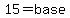15=base