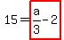 15=highlight_red%28+a%2F3-2+%29