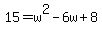15=w%5E2-6w%2B8