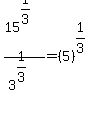 15%5E%281%2F3%29%2F3%5E%281%2F3%29=%285%29%5E%281%2F3%29