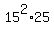 15%5E2%2A25