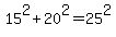 15%5E2%2B20%5E2=25%5E2